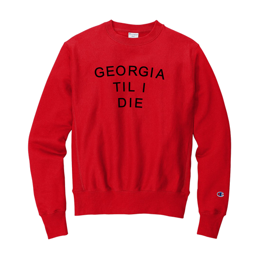 FINAL SALE - GA Til I Die Sweatshirt